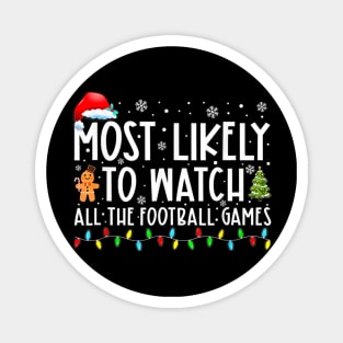 Most Likely To Watch All The Football Games Christmas Xmas Magnet